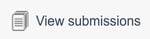 The image shows the 'View submissions' button.