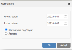 Popup för att ange datumintervall och klarmarkera eller återställa.