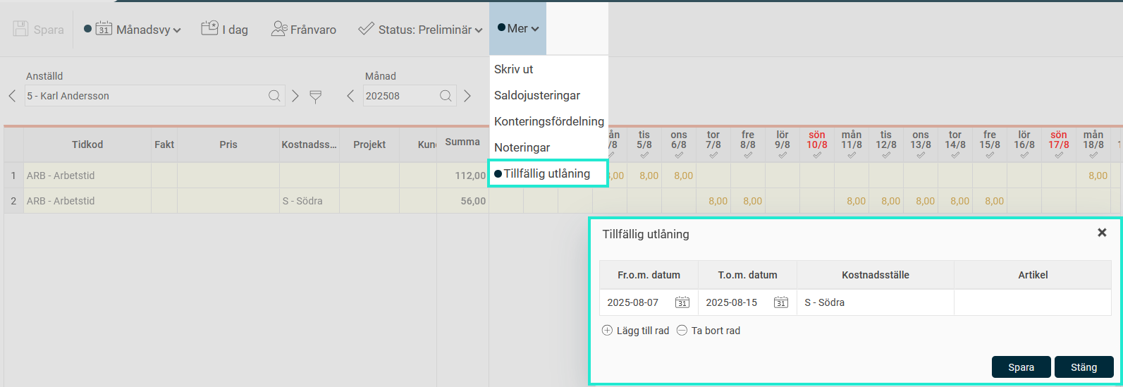Tidrapport. Tillfällig utlånings-popup visar att kostnadsställe S ska falla ut 7-15 augusti.