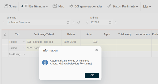 Ersättningar. Tidkoden EXT 2 timmar.
