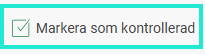 Bilden visar knappen "Markera som kontrollerad".
