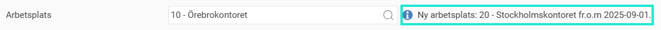 Bilden visar informationsfält om kommande byte av arbetsplats till höger om fältet för det aktuella.
