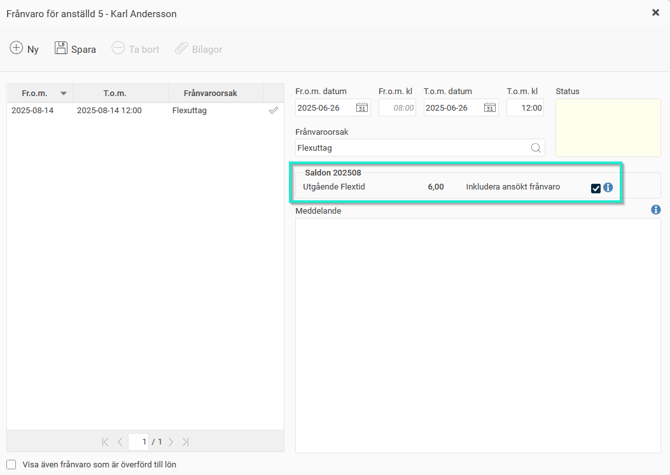 Frånvarohanteraren. Det finns en ej beviljad frånvaro flexuttag 2025-08-14. Frånvaroansökan gällande 2025-06-26. Saldon visar utgående flextid 6,00 timmar period 202508. "Inkludera ansökt frånvaro" är ibockad.