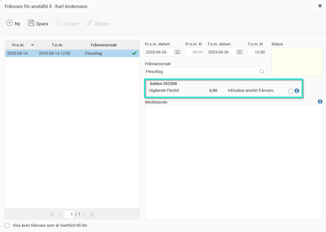 Frånvarohanteraren. Det finns en beviljad frånvaro för flexuttag 2025-08-14.Frånvaroansökan gäller 2025-06-26. Saldon visar utgående flextid 6,00 timmar, period 202508. "Inkludera ansökt frånvaro" är inte ibockad.